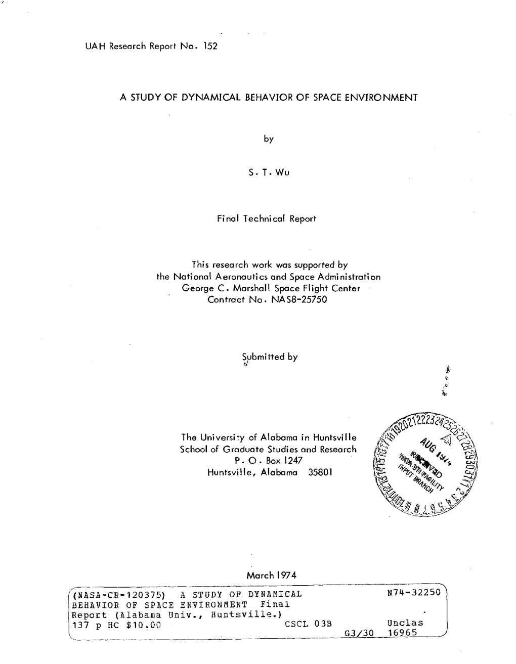 UAH Research Report No. 152 a STUDY of DYNAMICAL BEHAVIOR of SPACE ENVIRONMENT by S. T. Wu Final Technical Report This Research