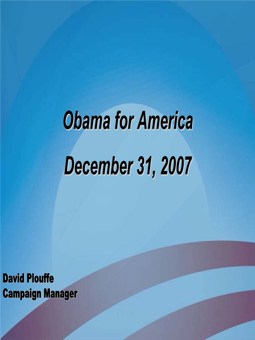 Obama for America December 31, 2007 Obama for America