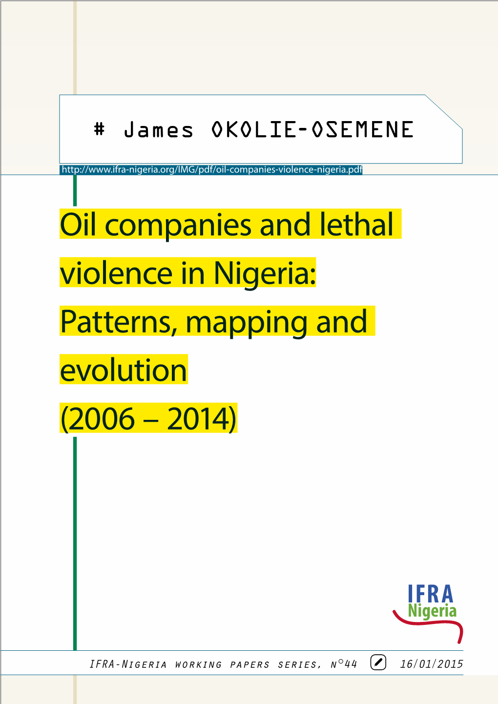 Oil Companies and Lethal Violence in Nigeria: Patterns, Mapping and Evolution (2006 – 2014)