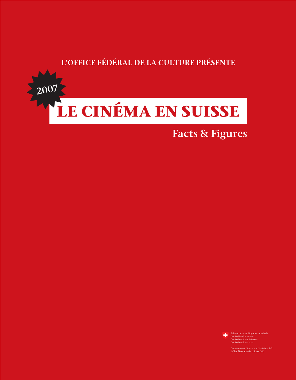 LE CINÉMA EN SUISSE Facts & Figures Content