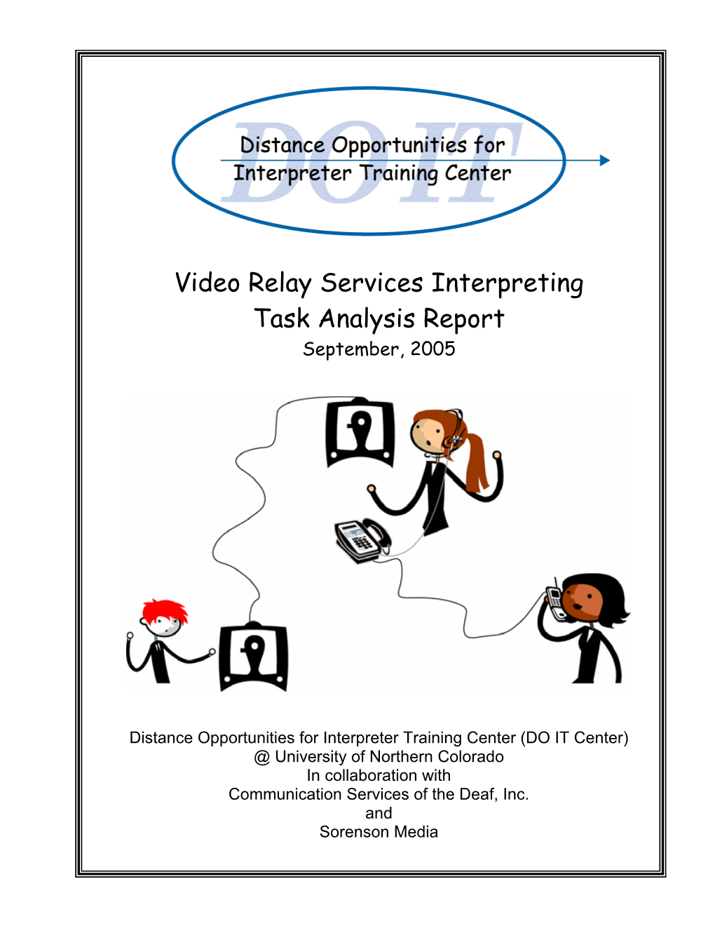 Video Relay Services Interpreting Task Analysis Report September, 2005