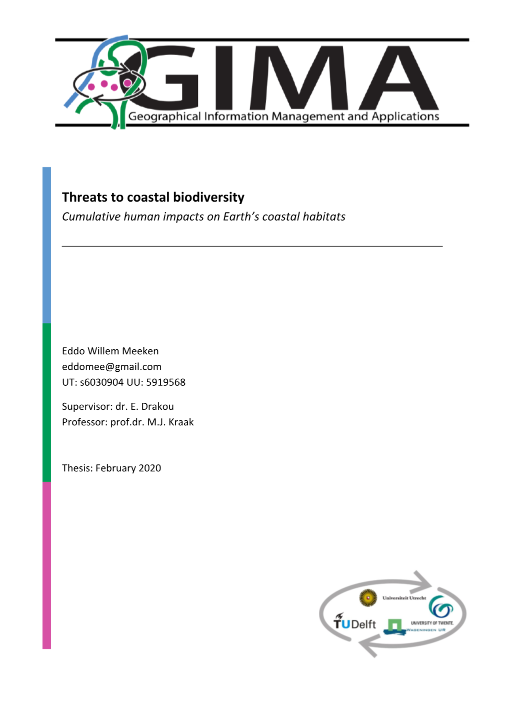 Threats to Coastal Biodiversity Cumulative Human Impacts on Earth’S Coastal Habitats