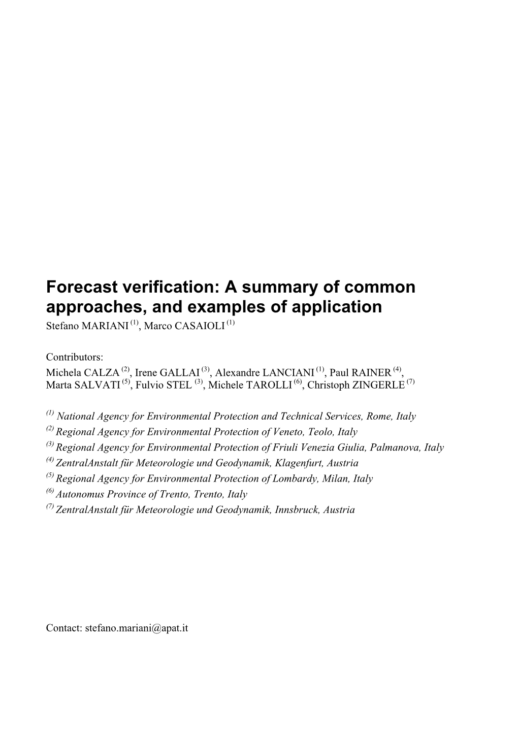 Forecast Verification: a Summary of Common Approaches, and Examples of Application Stefano MARIANI (1), Marco CASAIOLI (1)