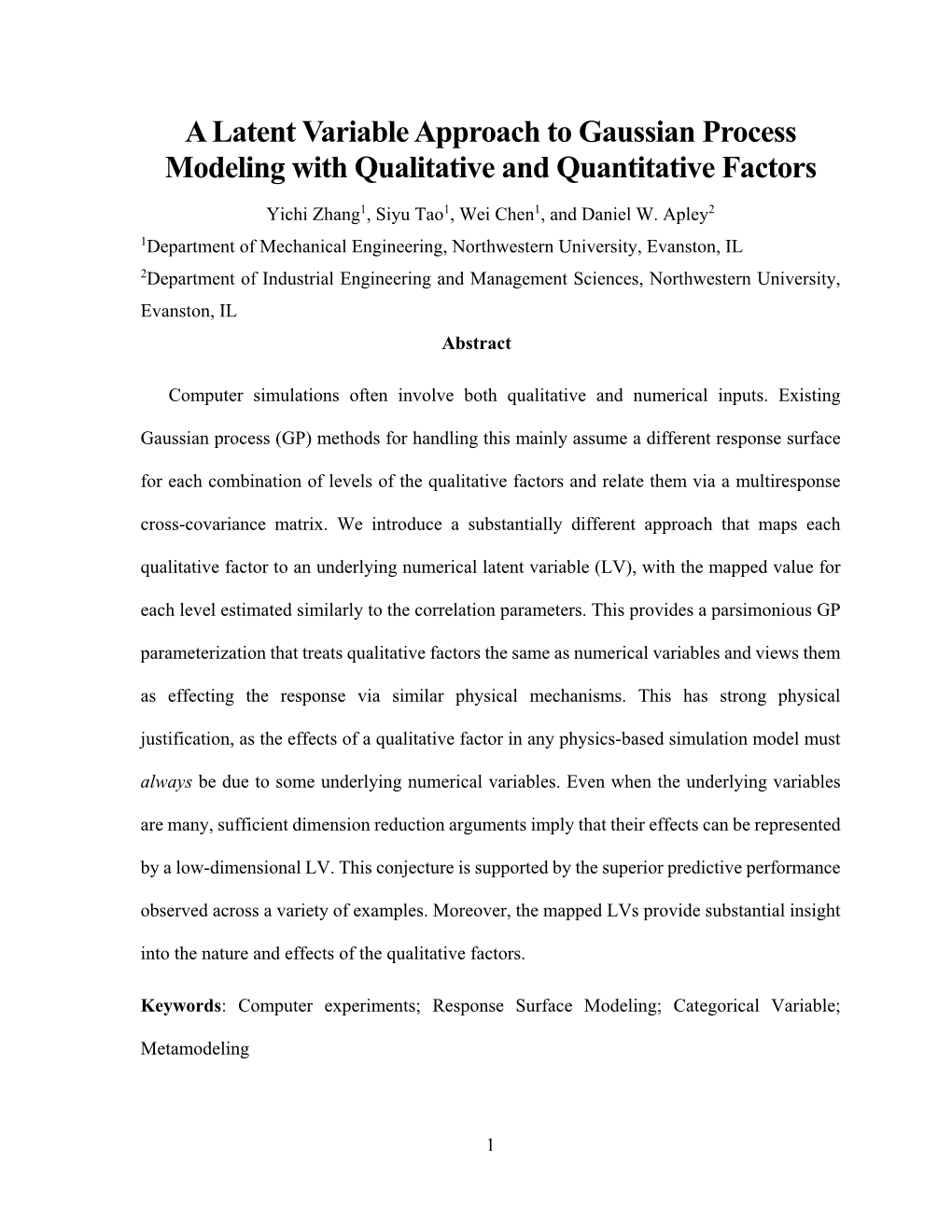A Latent Variable Approach to Gaussian Process Modeling with Qualitative and Quantitative Factors Yichi Zhang1, Siyu Tao1, Wei Chen1, and Daniel W