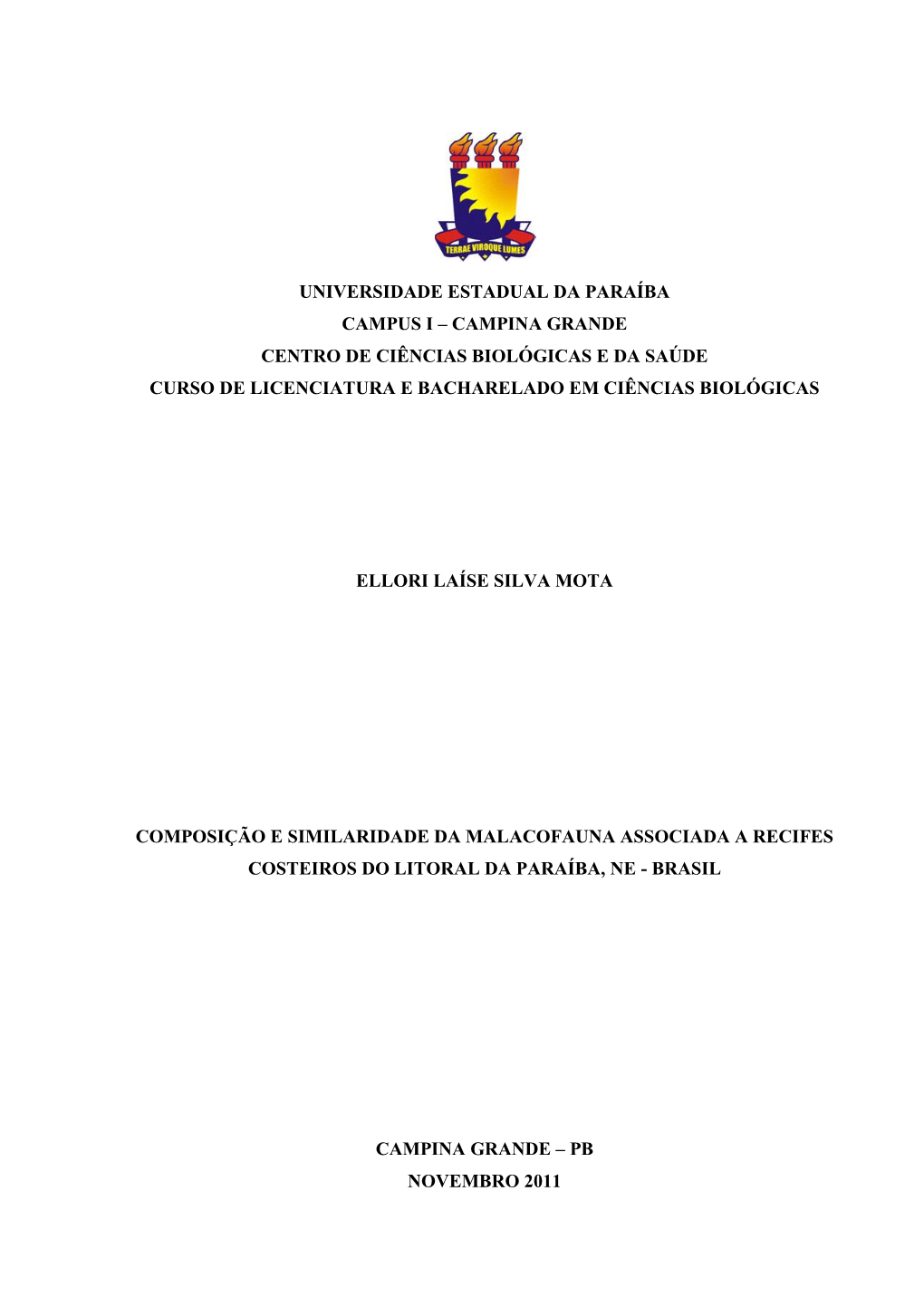 Universidade Estadual Da Paraíba Campus I – Campina Grande Centro De Ciências Biológicas E Da Saúde Curso De Licenciatura E Bacharelado Em Ciências Biológicas