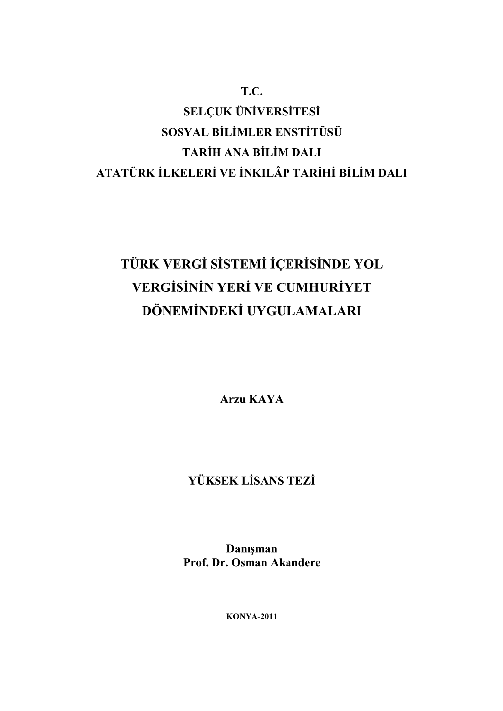 Türk Vergġ Sġstemġ Ġçerġsġnde Yol Vergġsġnġn Yerġ Ve Cumhurġyet Dönemġndekġ Uygulamalari