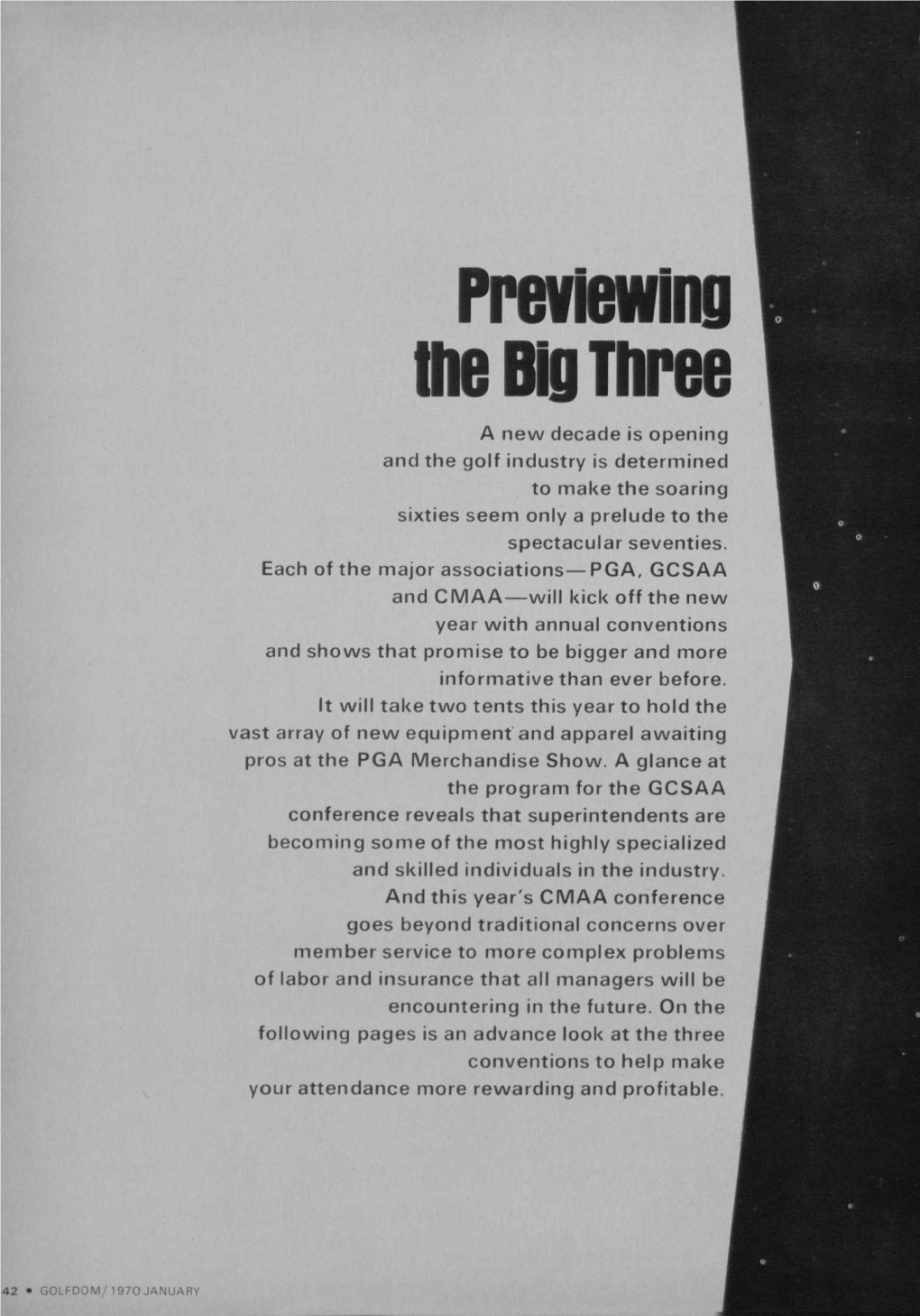 Previewing the Big Three a New Decade Is Opening and the Golf Industry Is Determined to Make the Soaring Sixties Seem Only a Prelude to the Spectacular Seventies