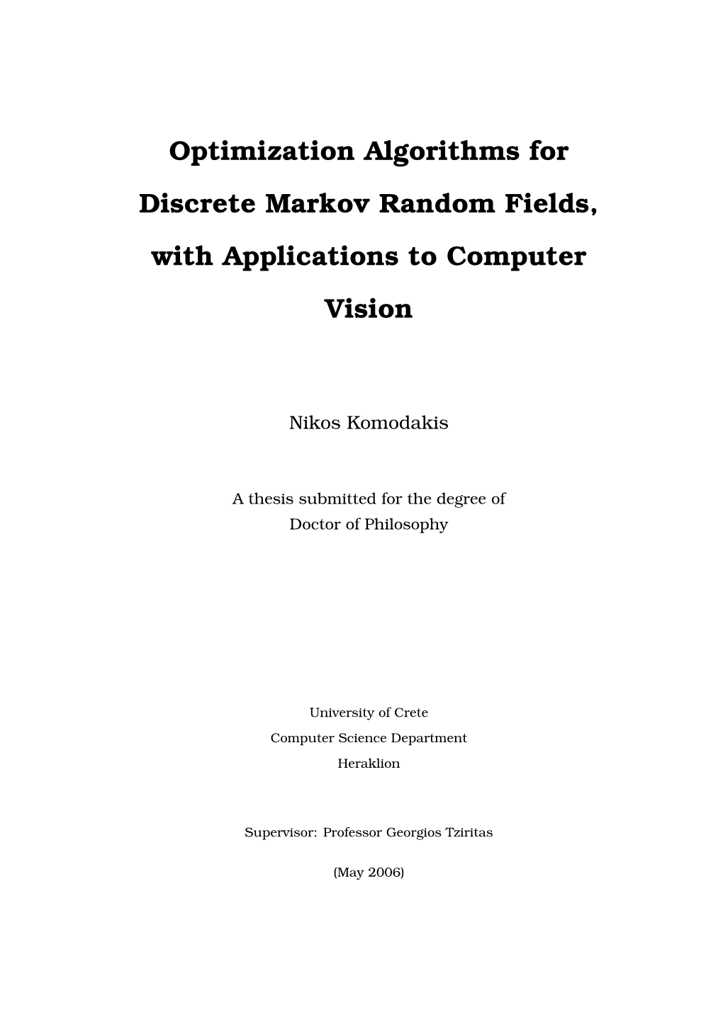 Optimization Algorithms for Discrete Markov Random Fields, with Applications to Computer Vision