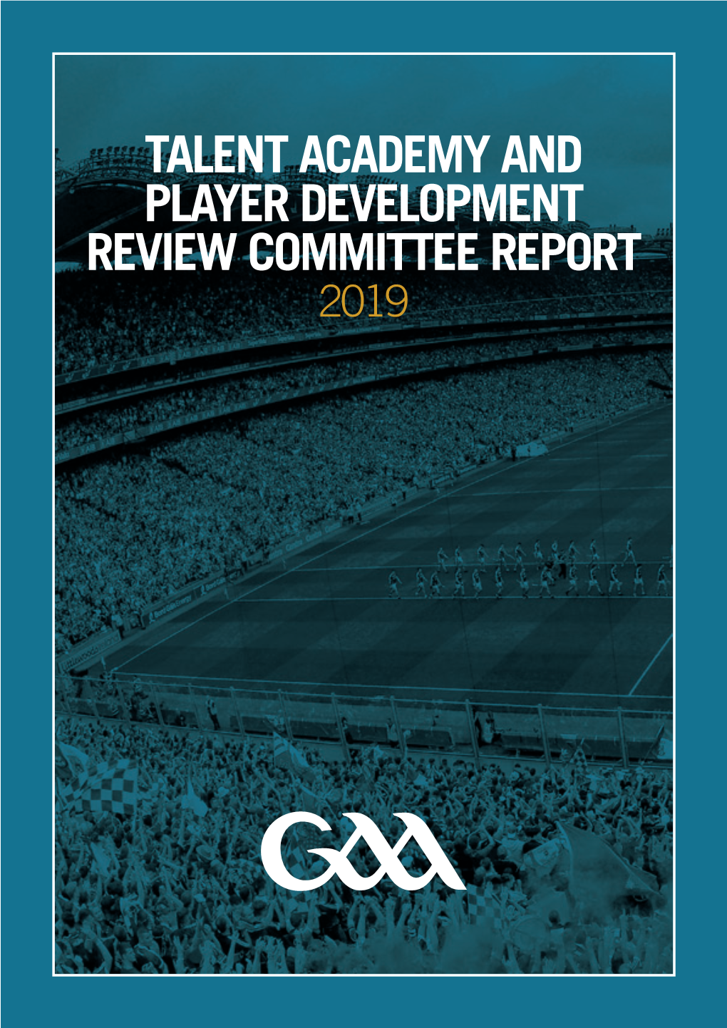 Talent Academy and Player Development Review Committee Report 2019