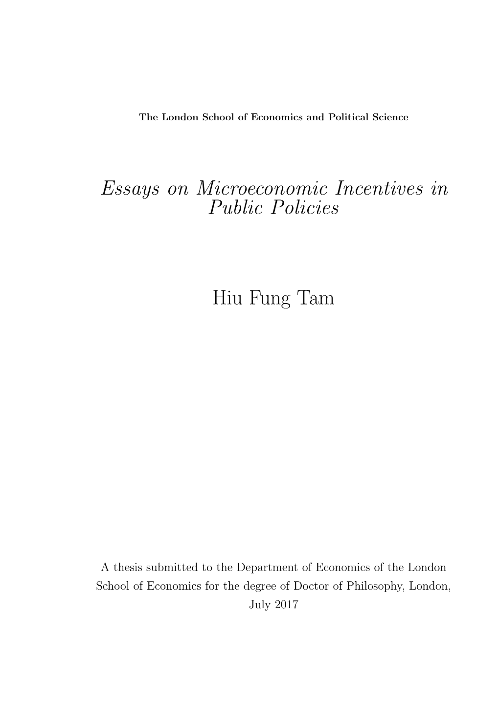 Essays on Microeconomic Incentives in Public Policies Hiu Fung