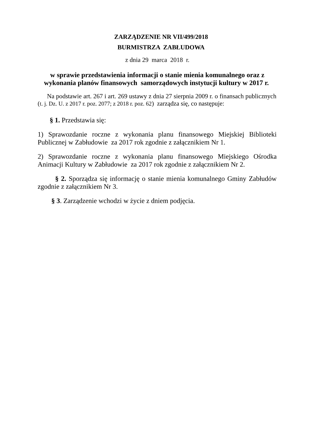 W Sprawie Przedstawienia Informacji O Stanie Mienia Komunalnego Oraz Z Wykonania Planów Finansowych Samorządowych Instytucji Kultury W 2017 R