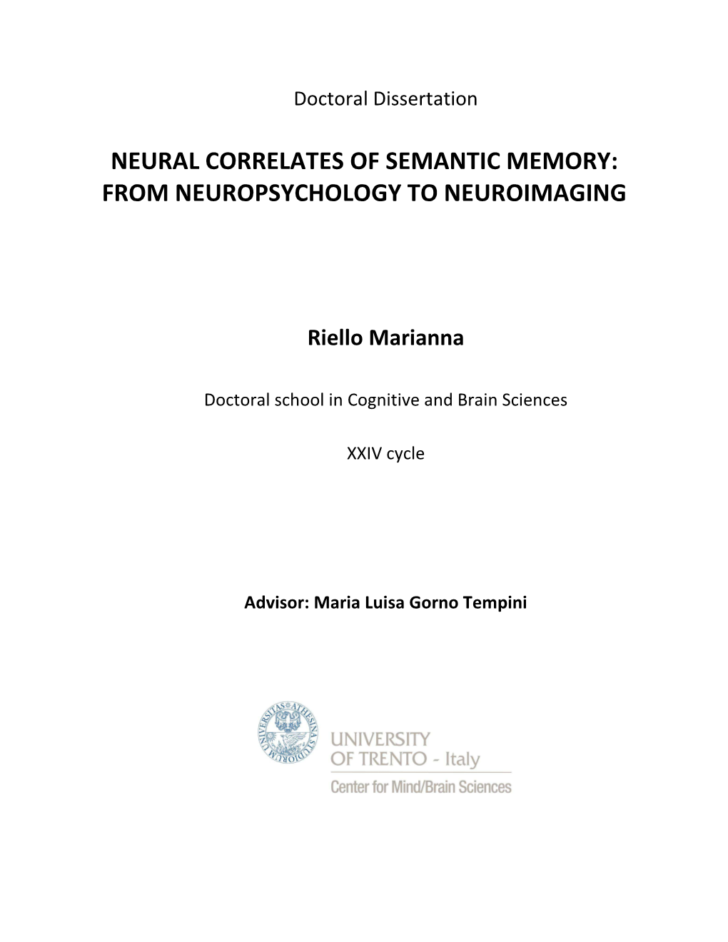 Neural Correlates of Semantic Memory: from Neuropsychology to Neuroimaging