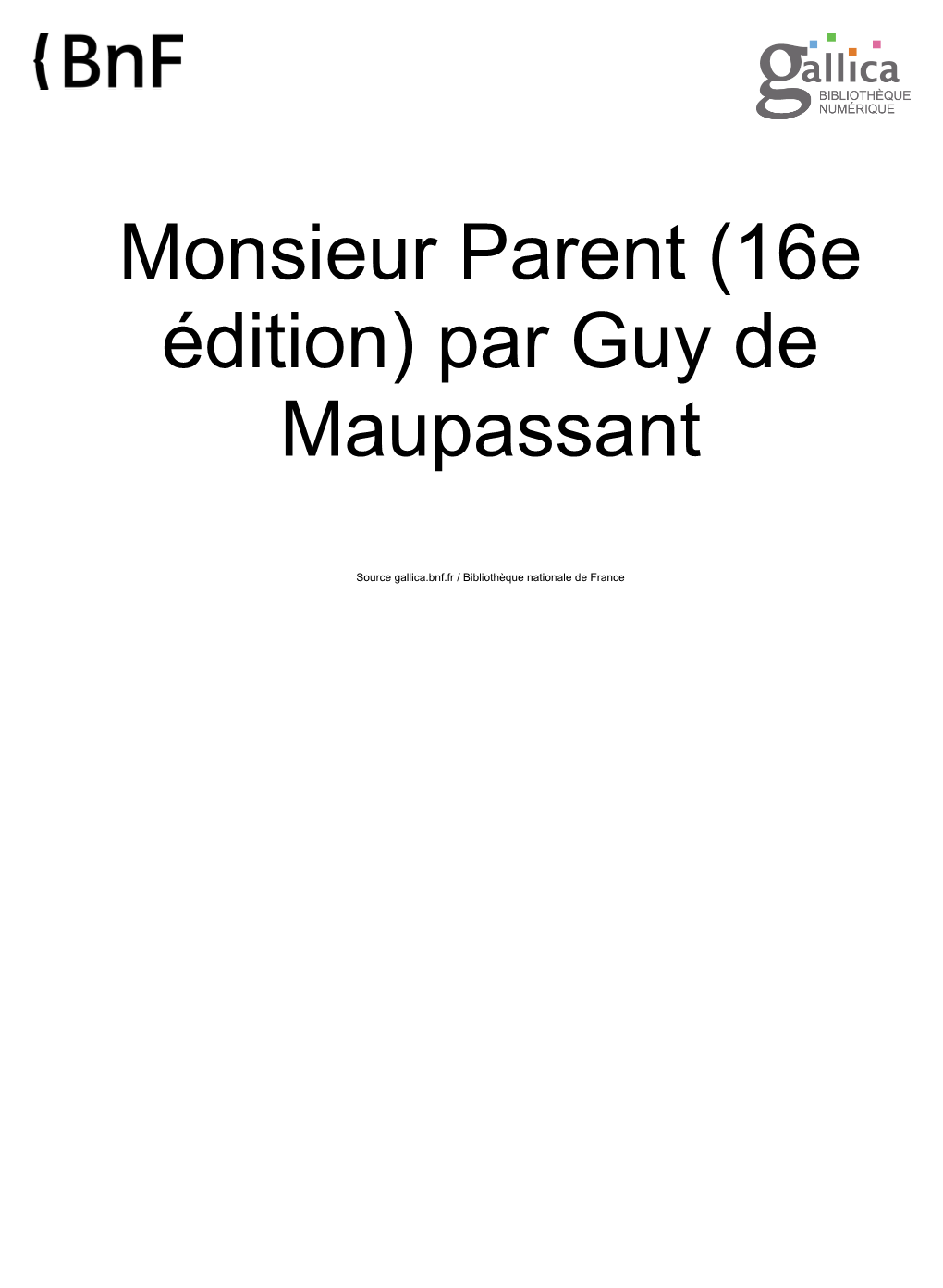 Maupassant, Guy De (1850-1893). Monsieur Parent (16E Édition) Par Guy De Maupassant