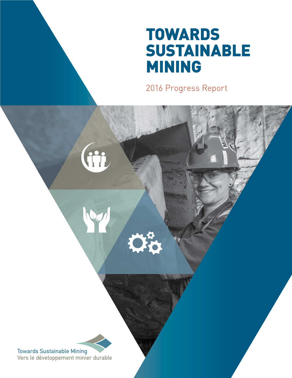 TOWARDS SUSTAINABLE MINING 2016 Progress Report 2016