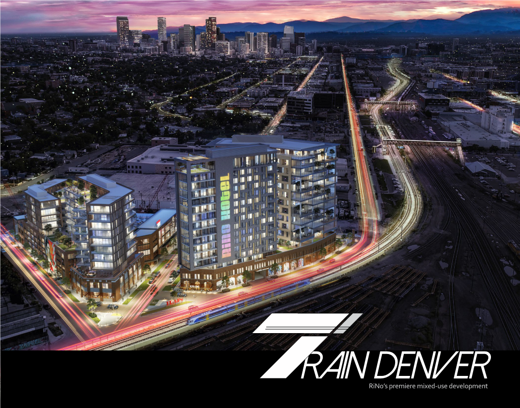 Train Denver Overview Historic Industrial District Meets Modern Development Train Denver Will Be the Place to Gather in Rino Whether It Be to Work, Play Or Live