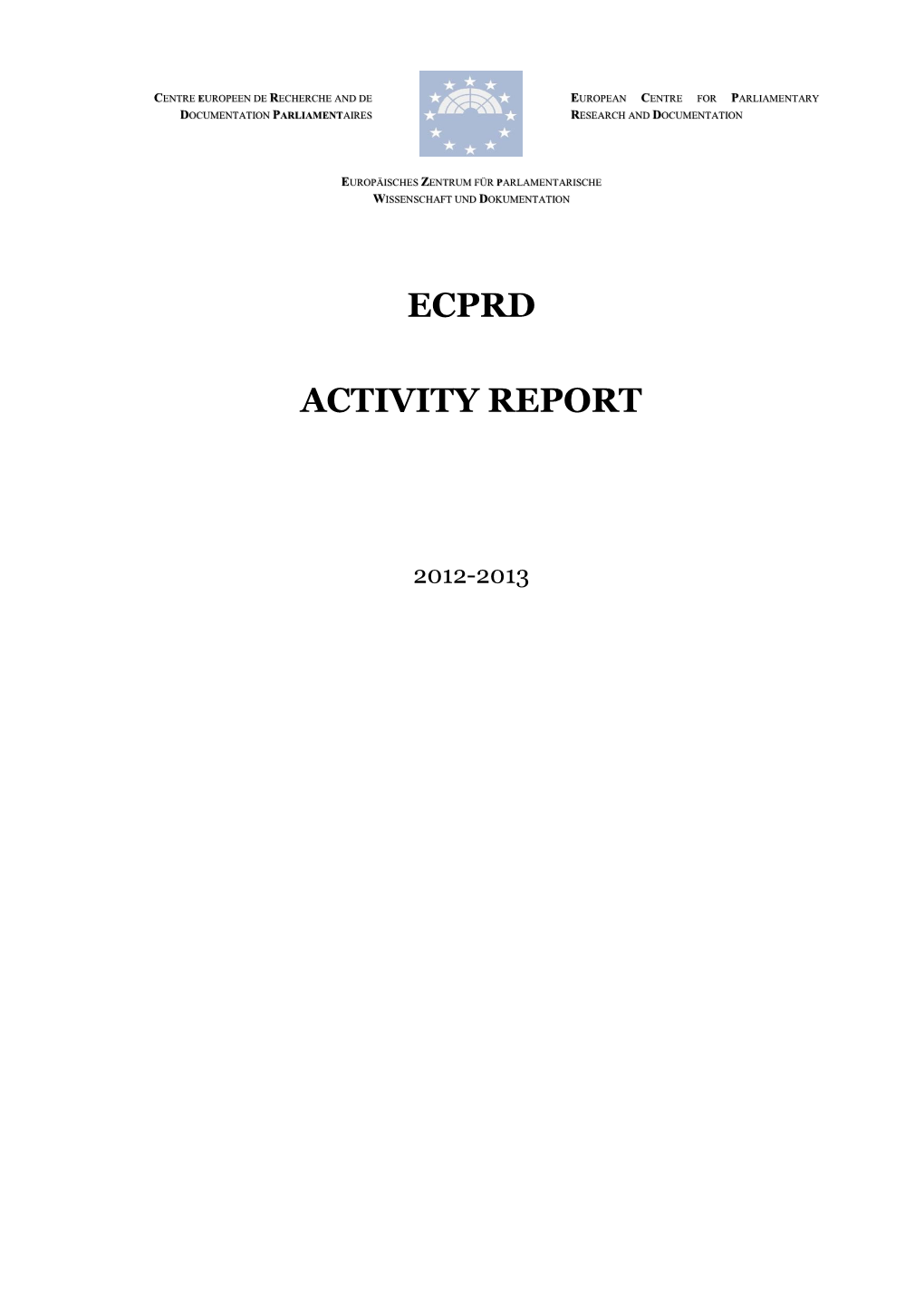 ECPRD Activity Report 2010-2011 and the Priorities and Programme for 2012 and 2013 Without Changes