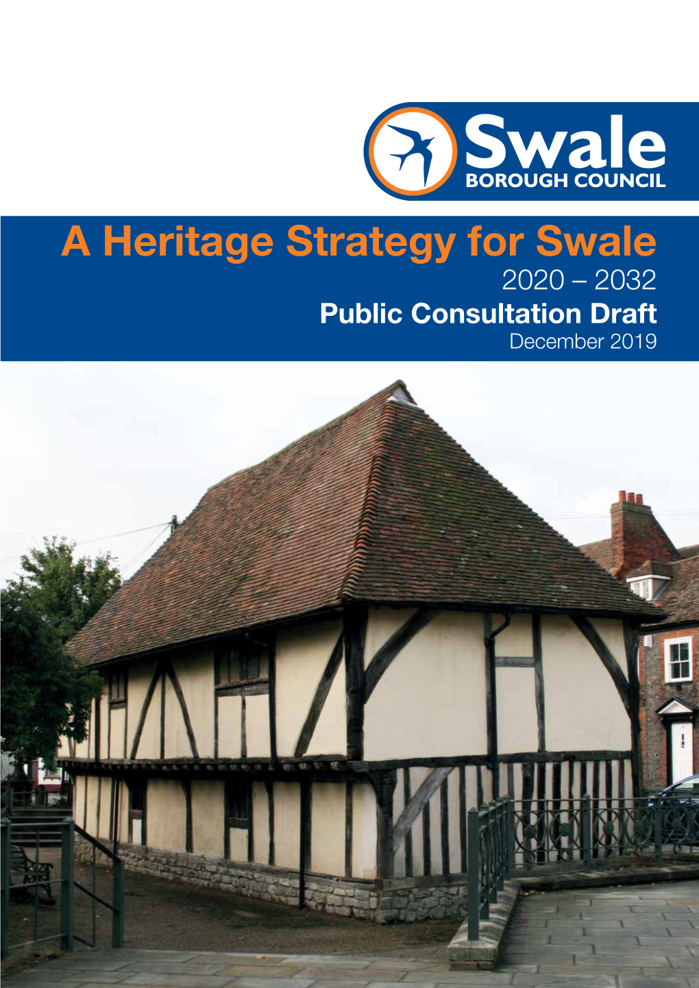 A Heritage Strategy for Swale 2020 – 2032 Public Consultation Draft December 2019