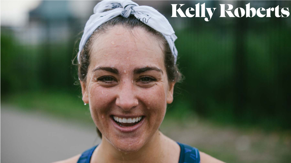 Kelly Roberts Kelly Roberts Redefining What Strength Looks Like & Building Community Around the World