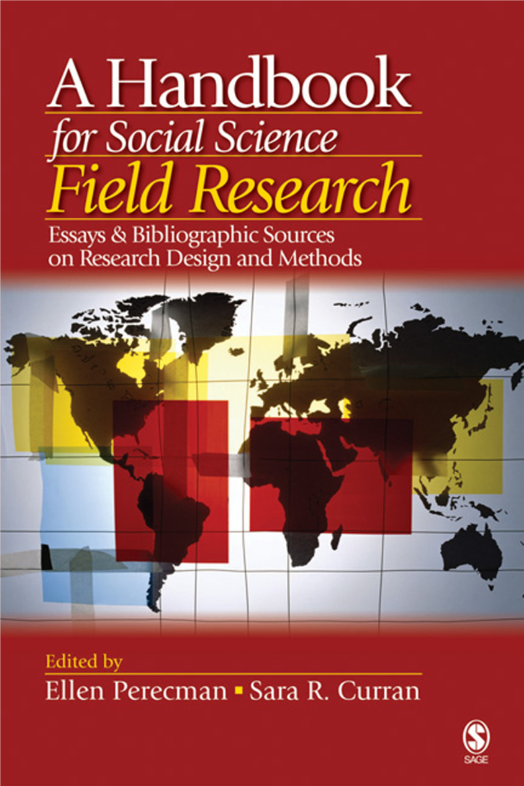 A Handbook for Social Science Field Research Essays & Bibliographic Sources on Research Design and Methods