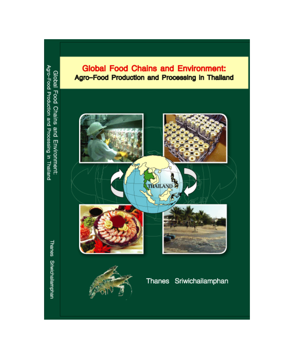 Global Food Chains and Environment: Agro-Food Production and Processing in Thailand