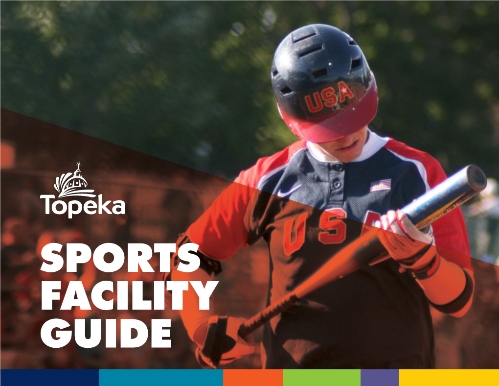 SPORTS FACILITY GUIDE }Our Olympic-Style Sports Festival Would Not Be Possible Without the Support of the Area’S Facilities, and Venues