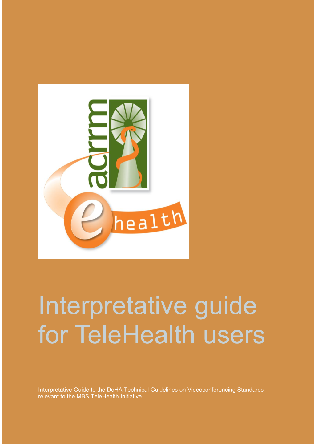 ACRRM Ehealth Interpretative Guide for Telehealth Users