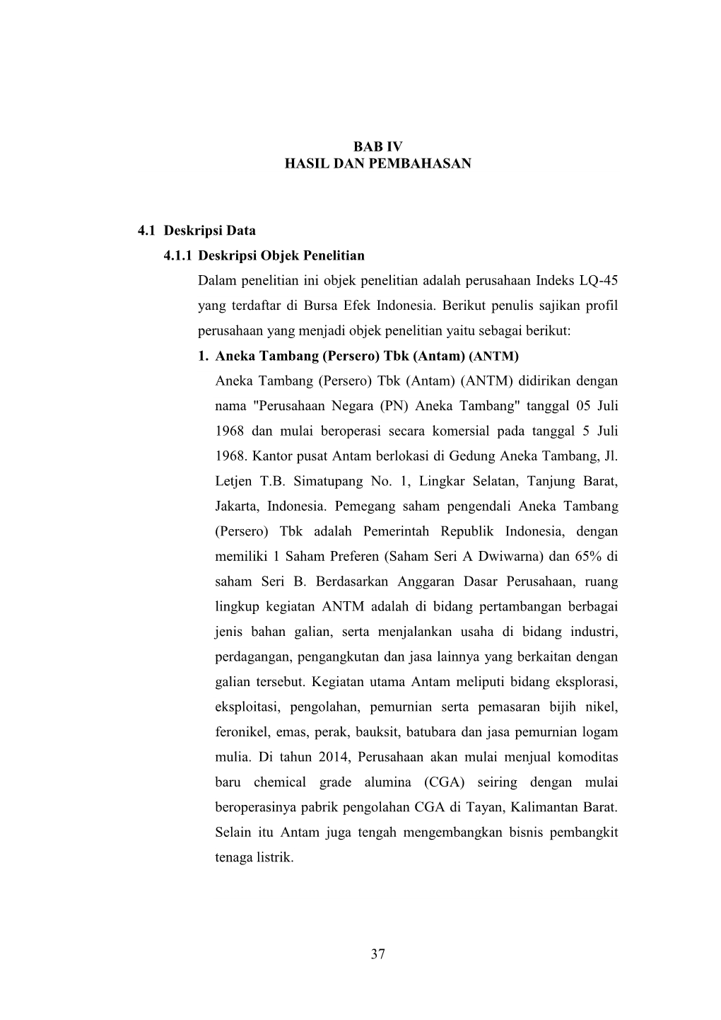 37 BAB IV HASIL DAN PEMBAHASAN 4.1 Deskripsi Data 4.1.1 Deskripsi