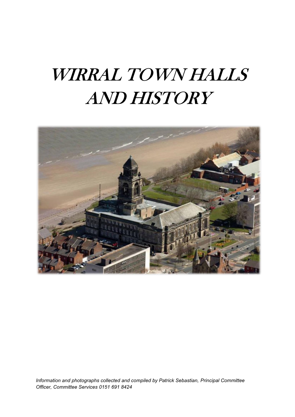 Wirral Town Halls and History