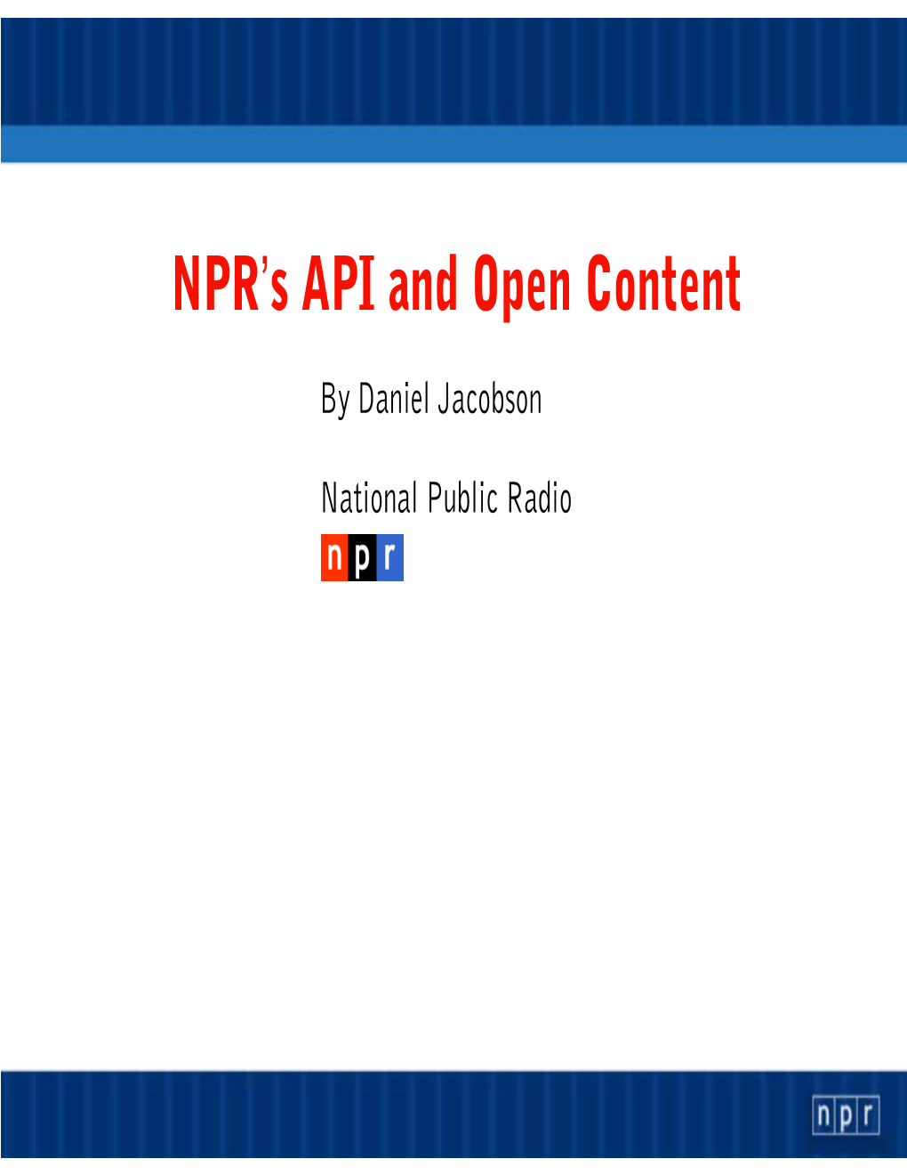 NPR's API and Open Content