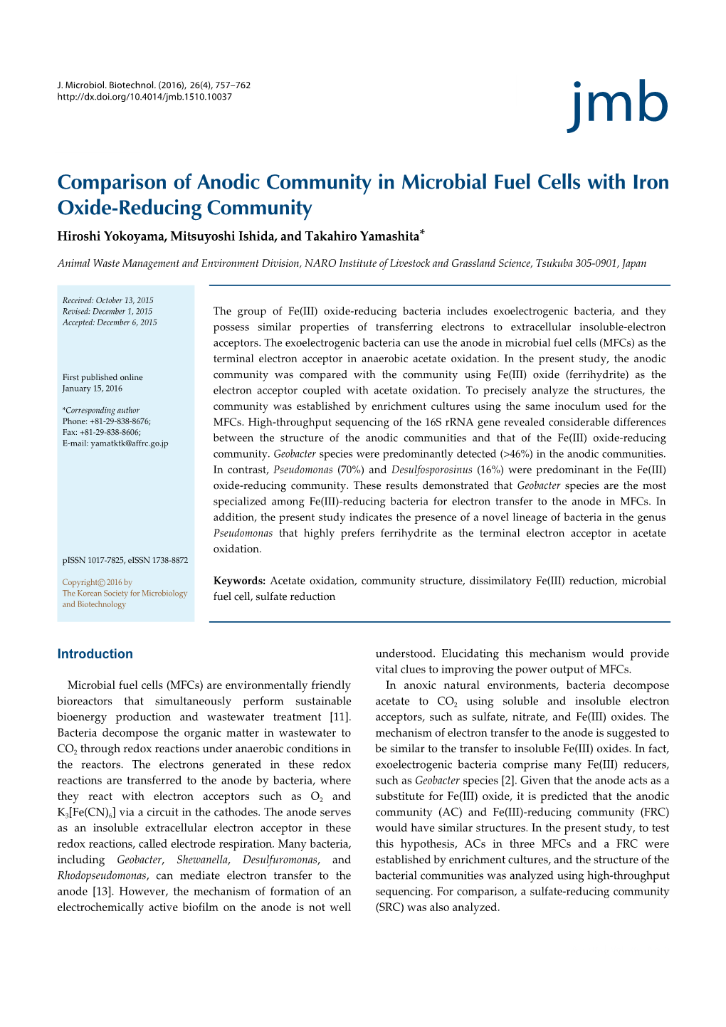 Comparison of Anodic Community in Microbial Fuel Cells with Iron Oxide-Reducing Community Hiroshi Yokoyama, Mitsuyoshi Ishida, and Takahiro Yamashita*