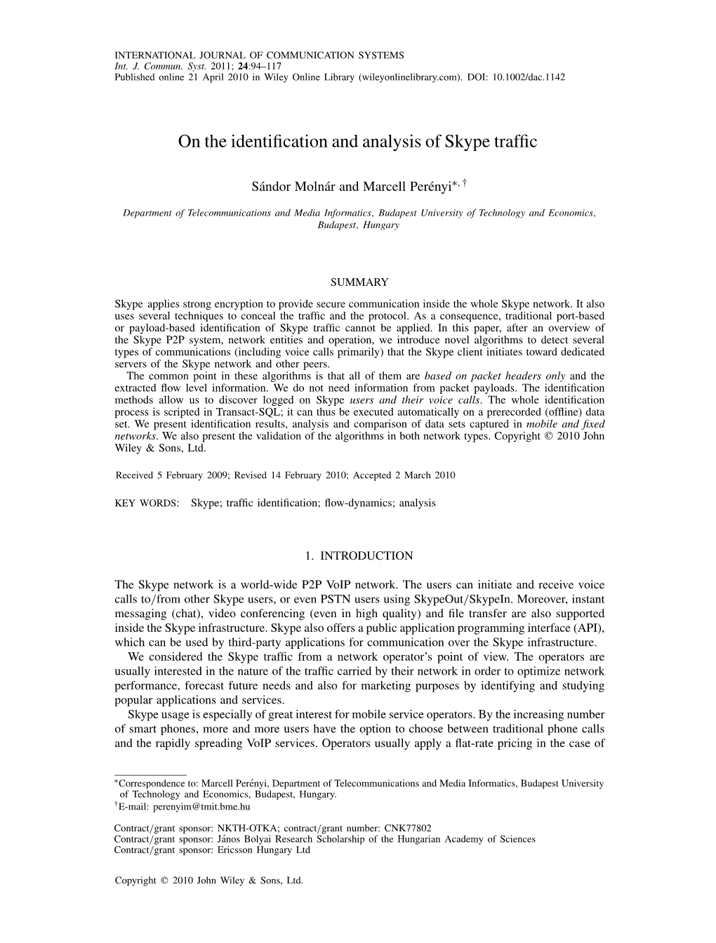 ON the IDENTIFICATION and ANALYSIS of SKYPE TRAFFIC 95 Data Transfer, Which Makes Internet-Based Telephony Even More Cost Efﬁcient