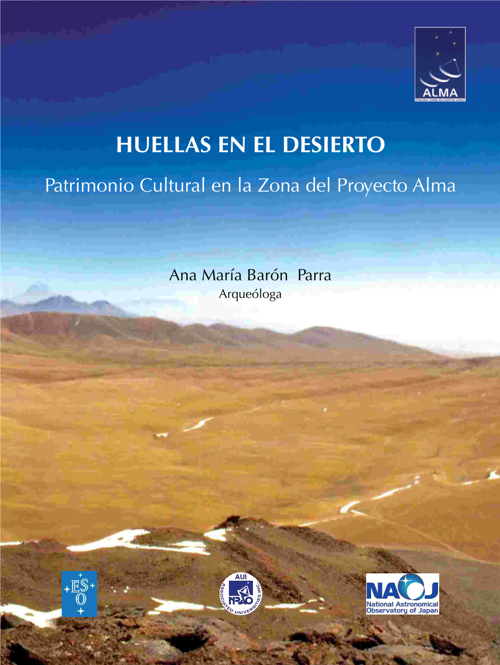 HUELLAS EN EL DESIERTO Patrimonio Cultural En La Zona Del Proyecto Alma