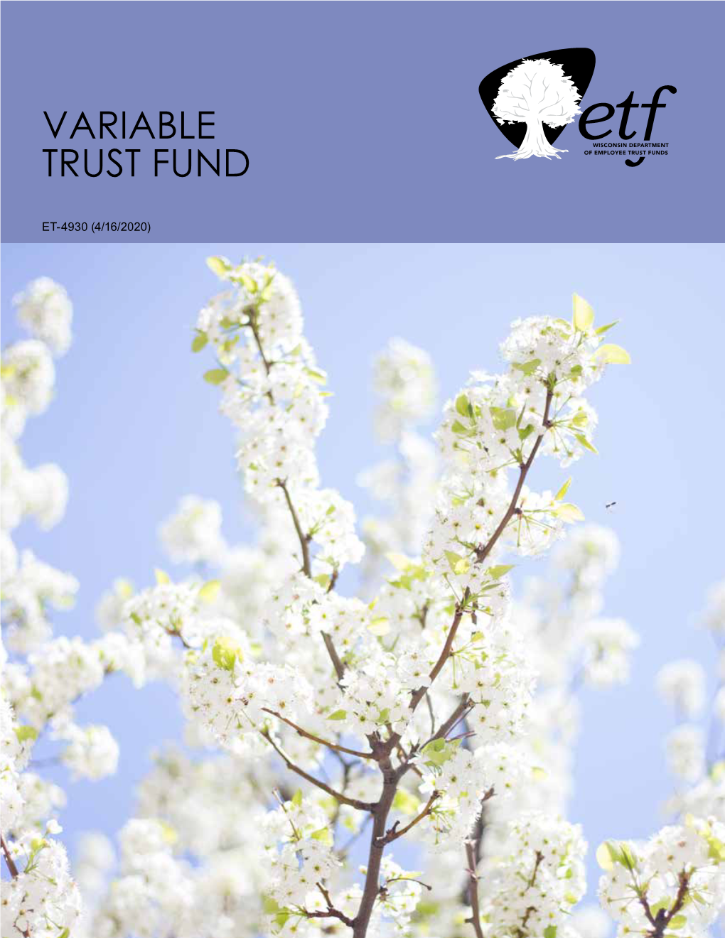 VARIABLE TRUST FUND Etf.Wi.Gov Find ETF-Administered Benefits Information, Forms, Brochures, Benefit Calculators, Educational Offerings and Other Online Resources