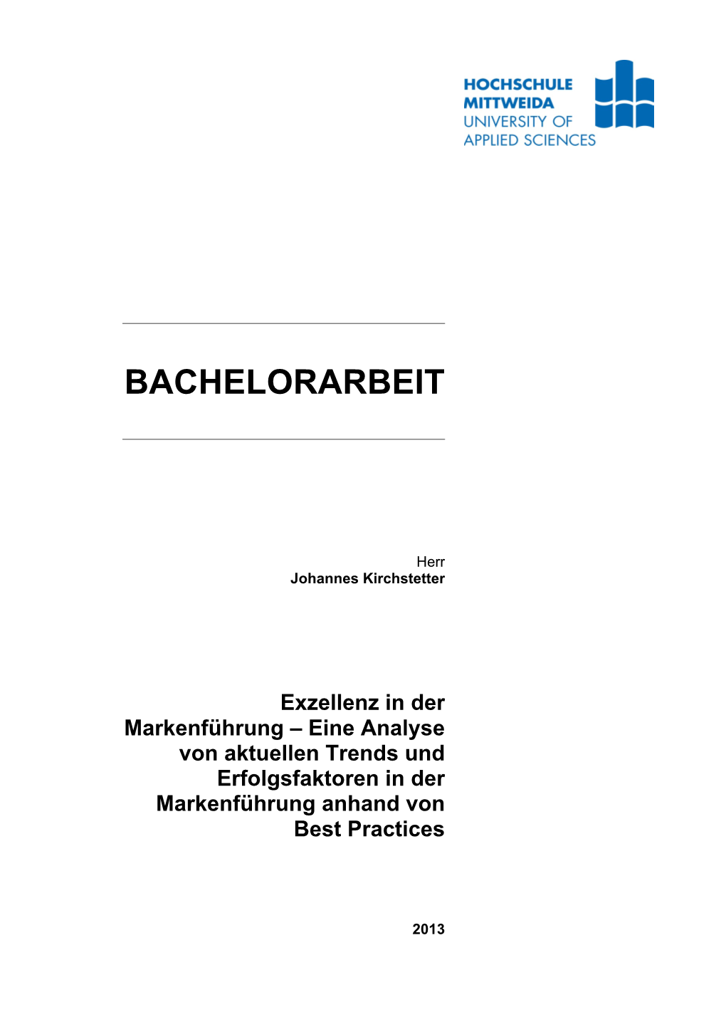 Exzellenz in Der Markenführung – Eine Analyse Von Aktuellen Trends Und Erfolgsfaktoren in Der Markenführung Anhand Von Best Practices