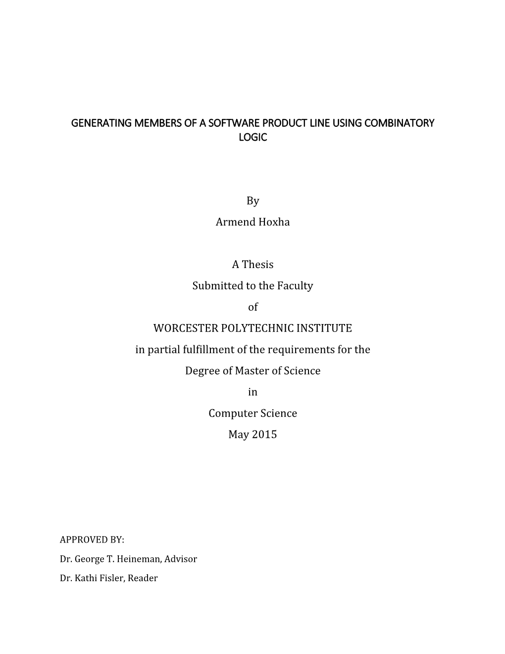 GENERATING MEMBERS of a SOFTWARE PRODUCT LINE USING COMBINATORY LOGIC by Armend Hoxha a Thesis Submitted to the Faculty of WORC