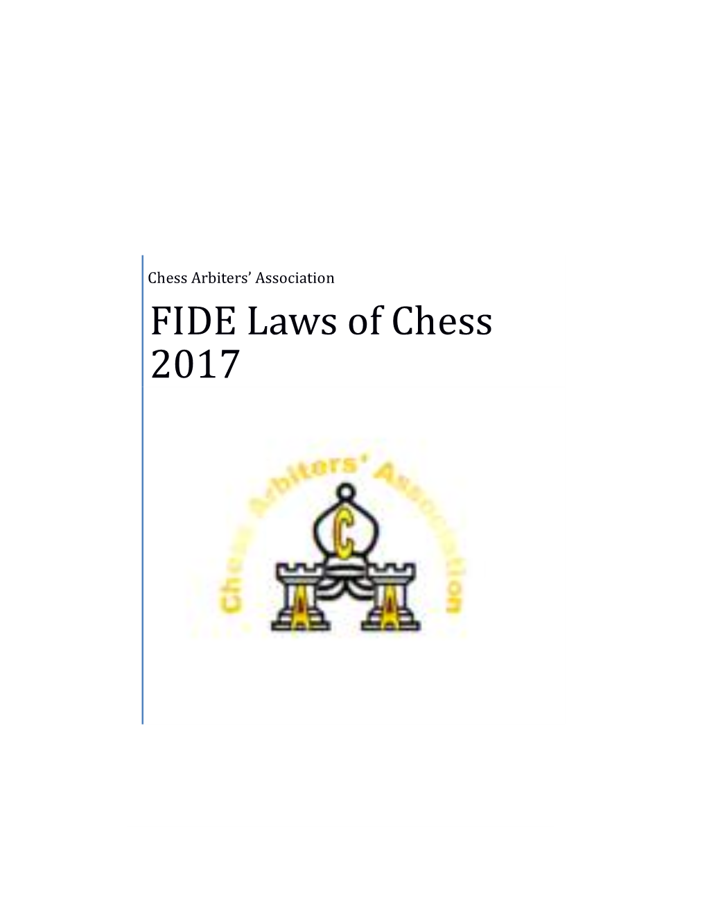 FIDE Laws of Chess 2017 FIDE LAWS of CHESS TAKING EFFECT from 1 JULY 2017