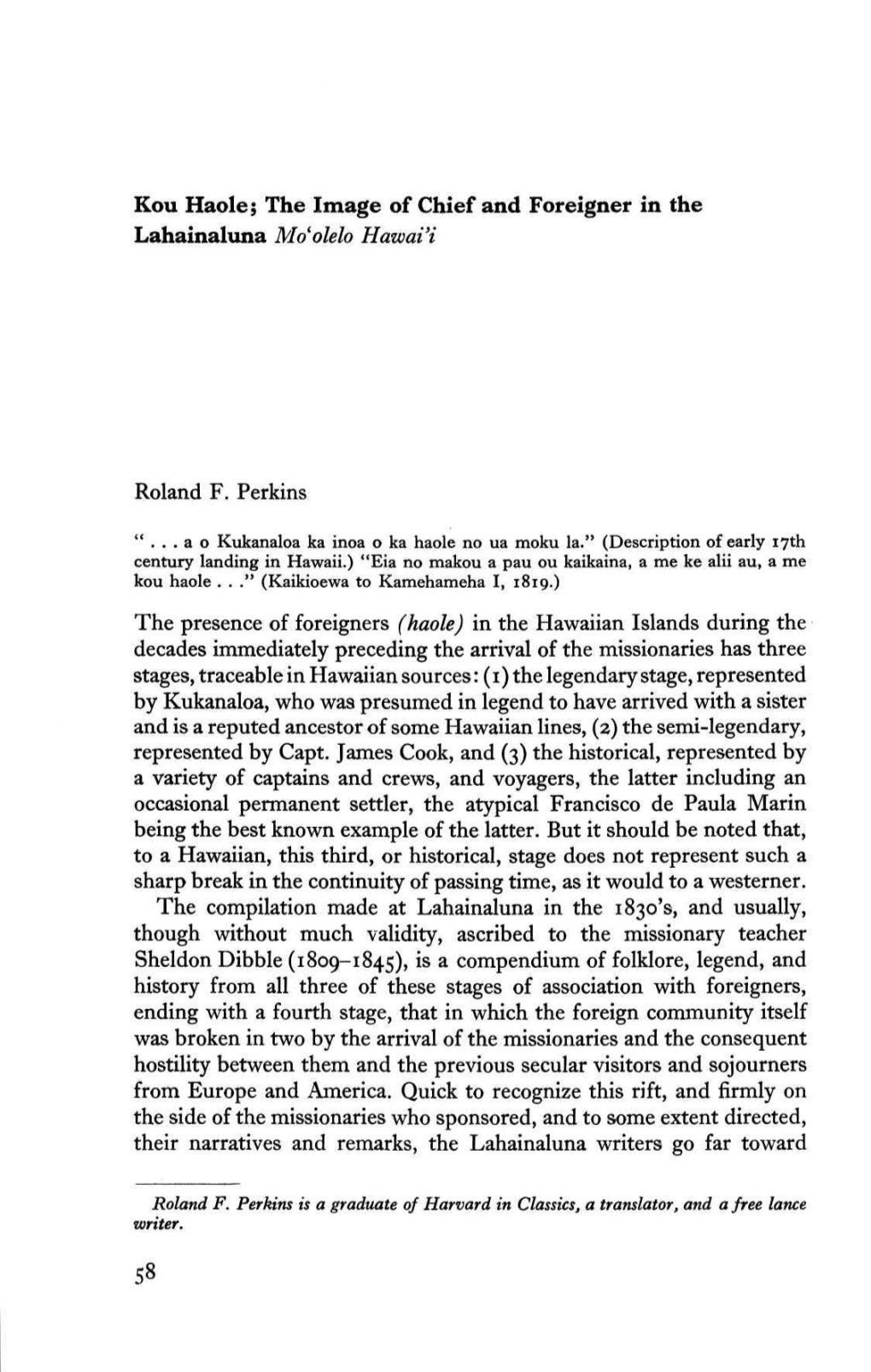 Kou Haole; the Image of Chief and Foreigner in the Lahainaluna Mo'olelo Hawai'i Roland F. Perkins the Presence of Foreigners