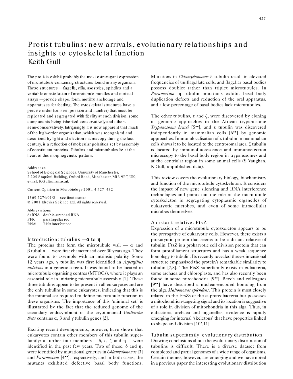 Protist Tubulins: New Arrivals, Evolutionary Relationships and Insights to Cytoskeletal Function Keith Gull