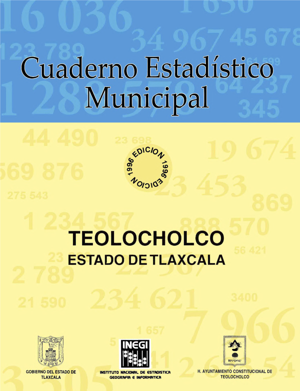 Teolocholco Estado De Tlaxcala : Cuaderno Estadístico Municipal 1996