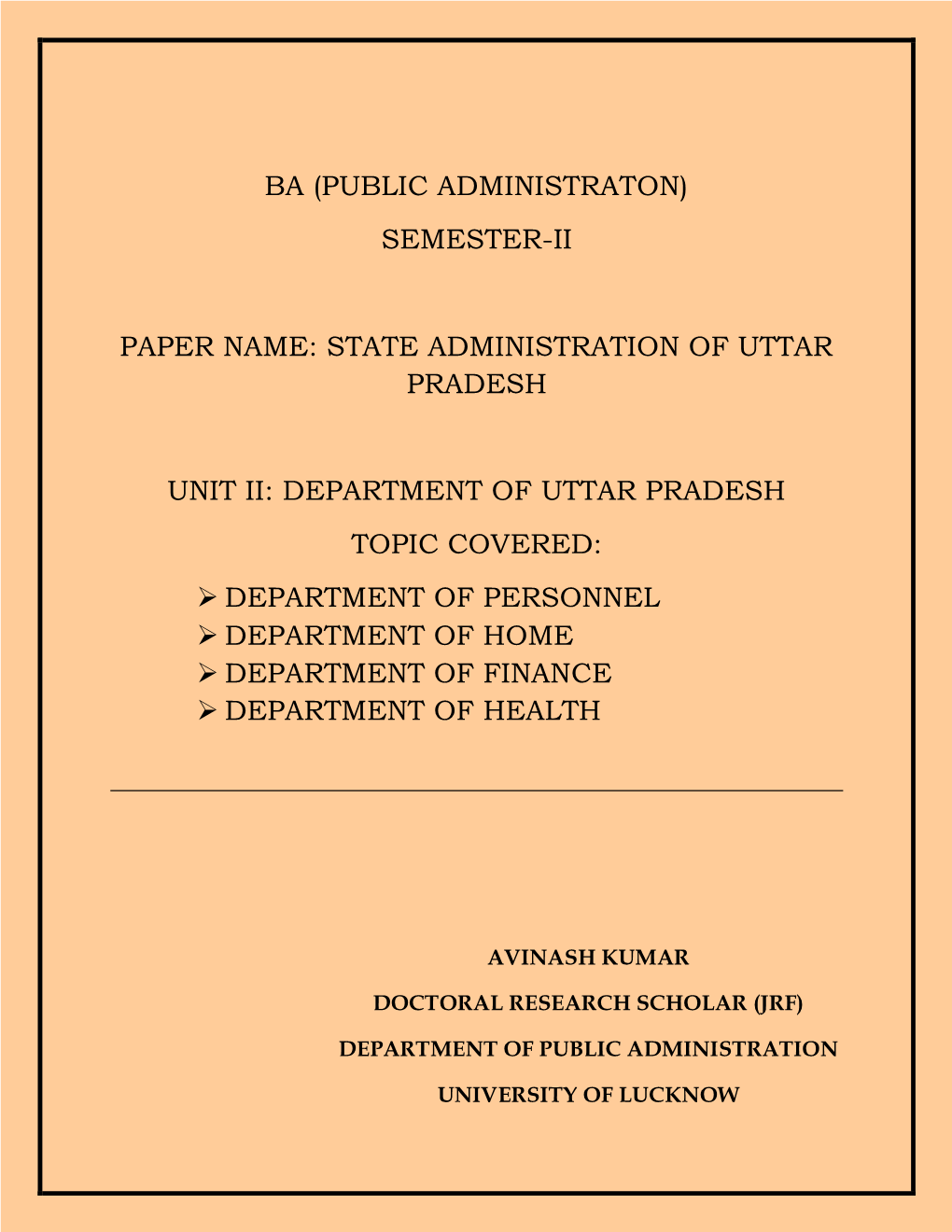 Department of Uttar Pradesh Topic Covered:  Department of Personnel  Department of Home  Department of Finance  Department of Health