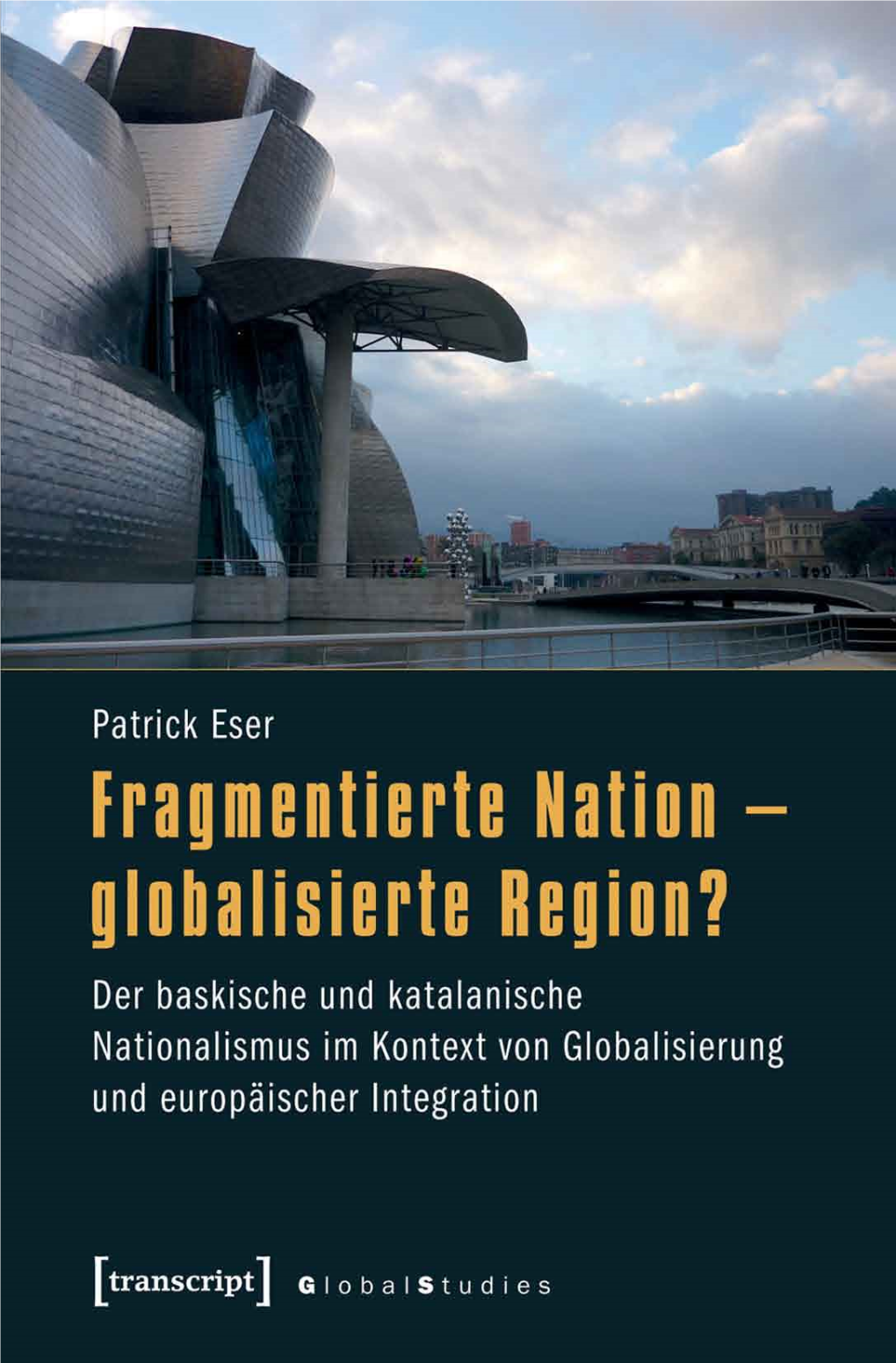 Der Baskische Und Katalanische Nationalismus Im Kontext Von Globalisierung Und Europäischer Integration