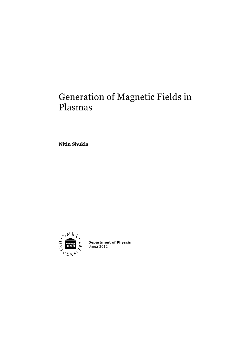 Generation of Magnetic Fields in Plasmas