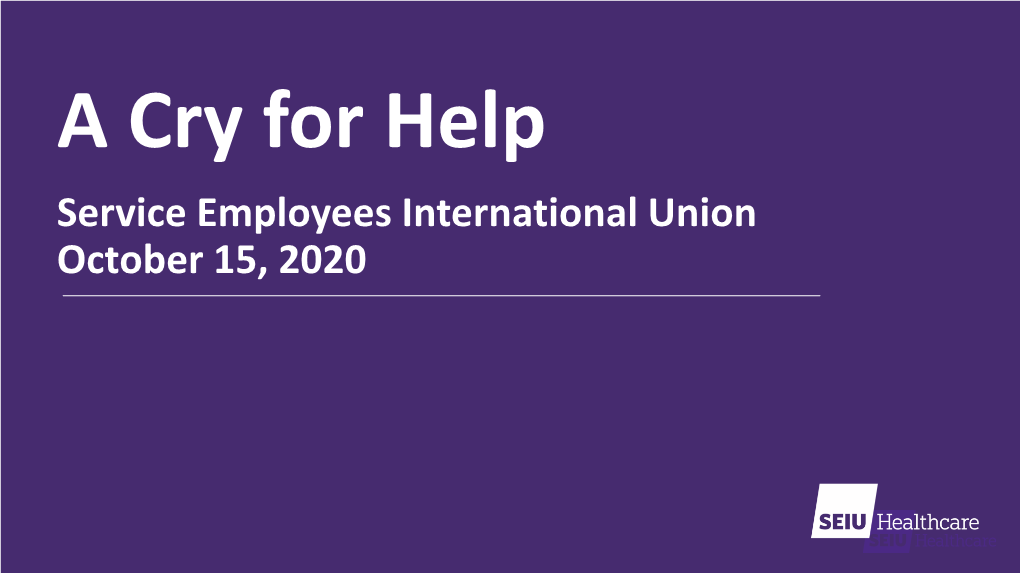 Service Employees International Union October 15, 2020 Our Perspective from the People on the Frontline of Care Pre-COVID Conditions in Long-Term Care