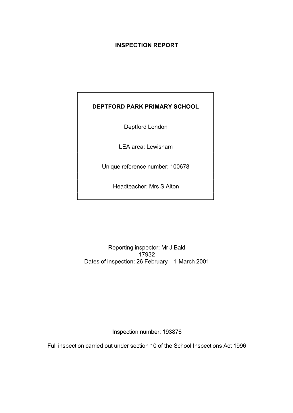 INSPECTION REPORT DEPTFORD PARK PRIMARY SCHOOL Deptford London LEA Area: Lewisham Unique Reference Number: 100678 Headteacher: M