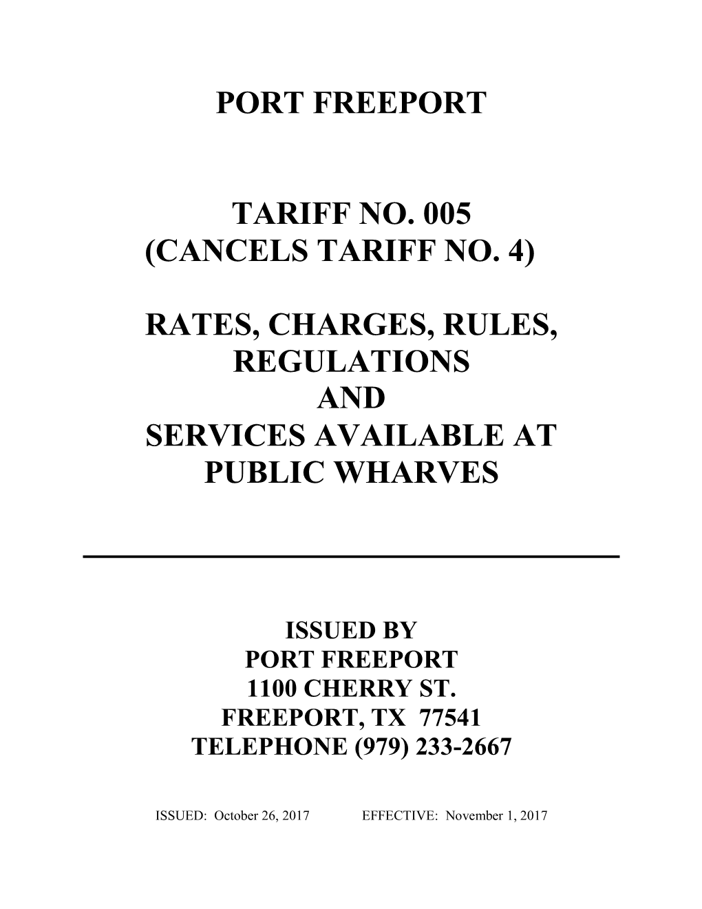 (Cancels Tariff No. 4) Rates, Charges, Rules, Regulations and Services Available at Public Wharves