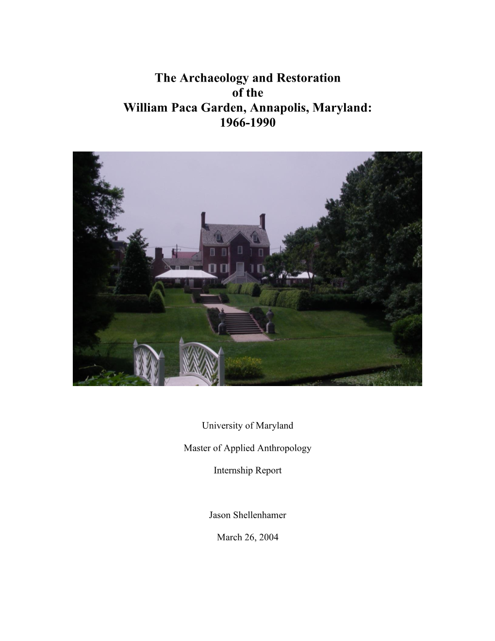 The Archaeology and Restoration of the William Paca Garden, Annapolis, Maryland: 1966-1990