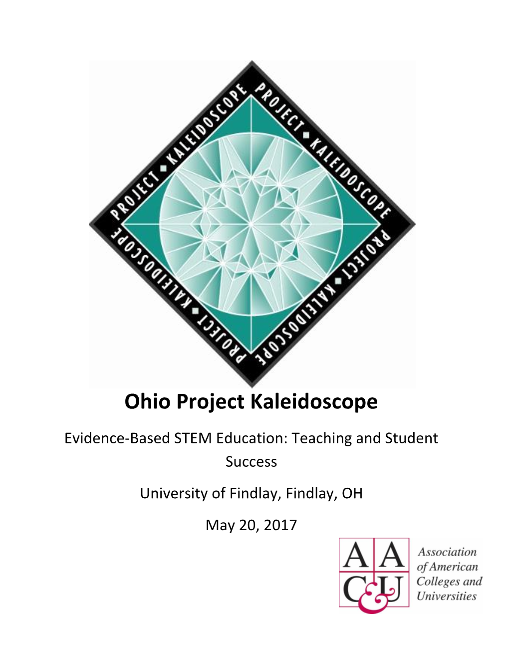 Ohio Project Kaleidoscope Evidence-Based STEM Education: Teaching and Student Success University of Findlay, Findlay, OH May 20, 2017