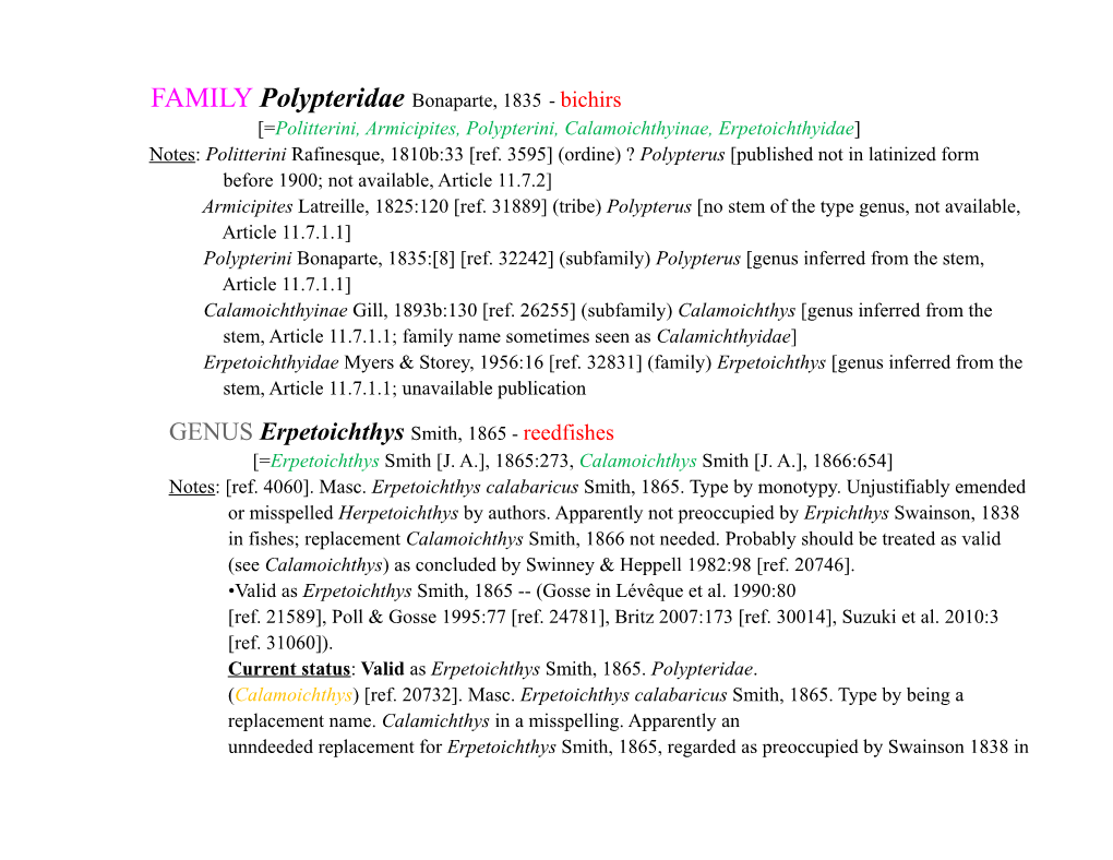 Polypteridae Bonaparte, 1835 - Bichirs [=Politterini, Armicipites, Polypterini, Calamoichthyinae, Erpetoichthyidae] Notes: Politterini Rafinesque, 1810B:33 [Ref