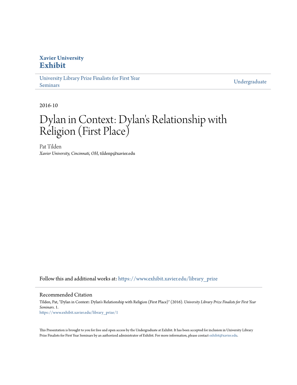 Dylan's Relationship with Religion (First Place) Pat Tilden Xavier University, Cincinnati, OH, Tildenp@Xavier.Edu