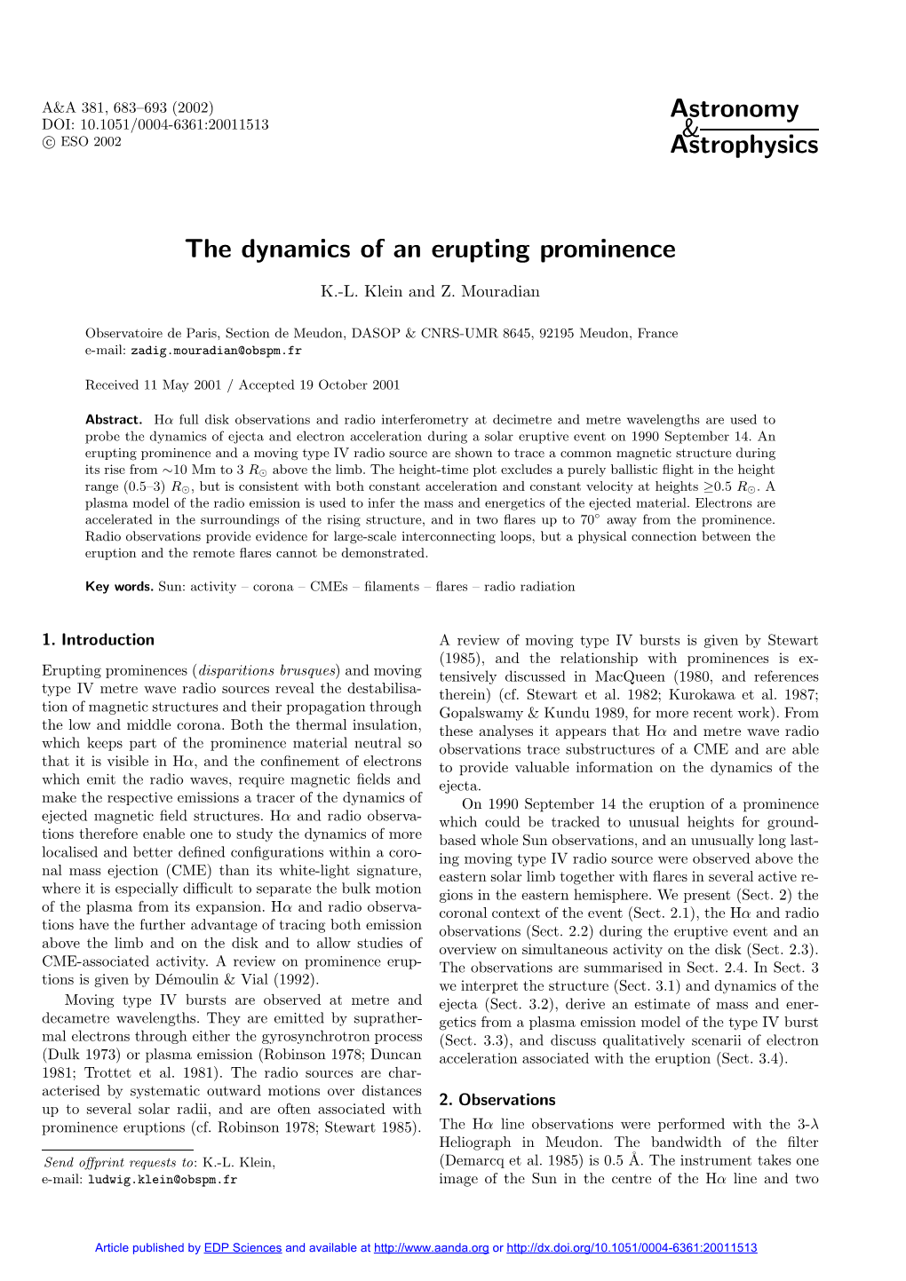 The Dynamics of an Erupting Prominence